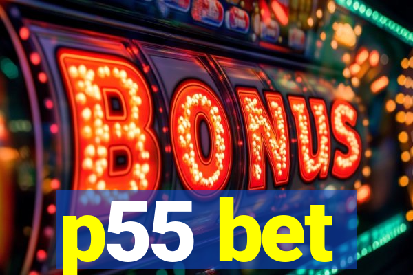 p55 bet
